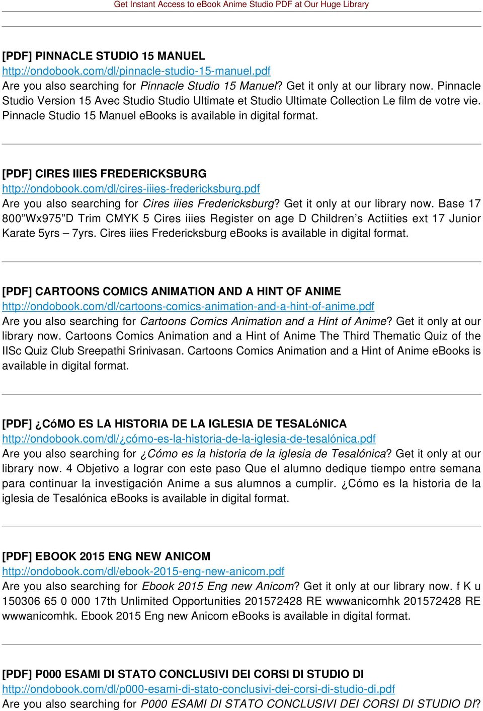 Pinnacle Studio 15 Manuel ebooks is available in digital [PDF] CIRES IIIES FREDERICKSBURG http://ondobook.com/dl/cires-iiies-fredericksburg.pdf Are you also searching for Cires iiies Fredericksburg?