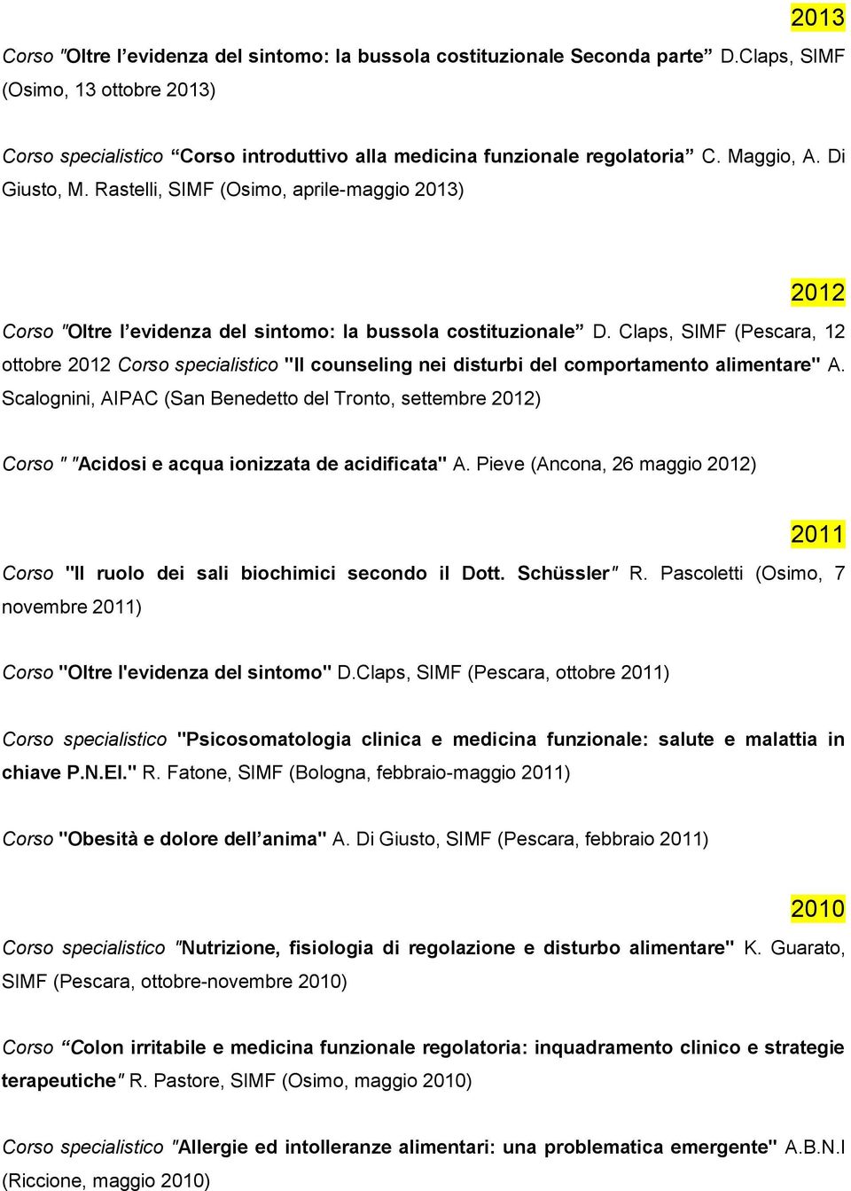 Claps, SIMF (Pescara, 12 ottobre 2012 Corso specialistico "Il counseling nei disturbi del comportamento alimentare" A.
