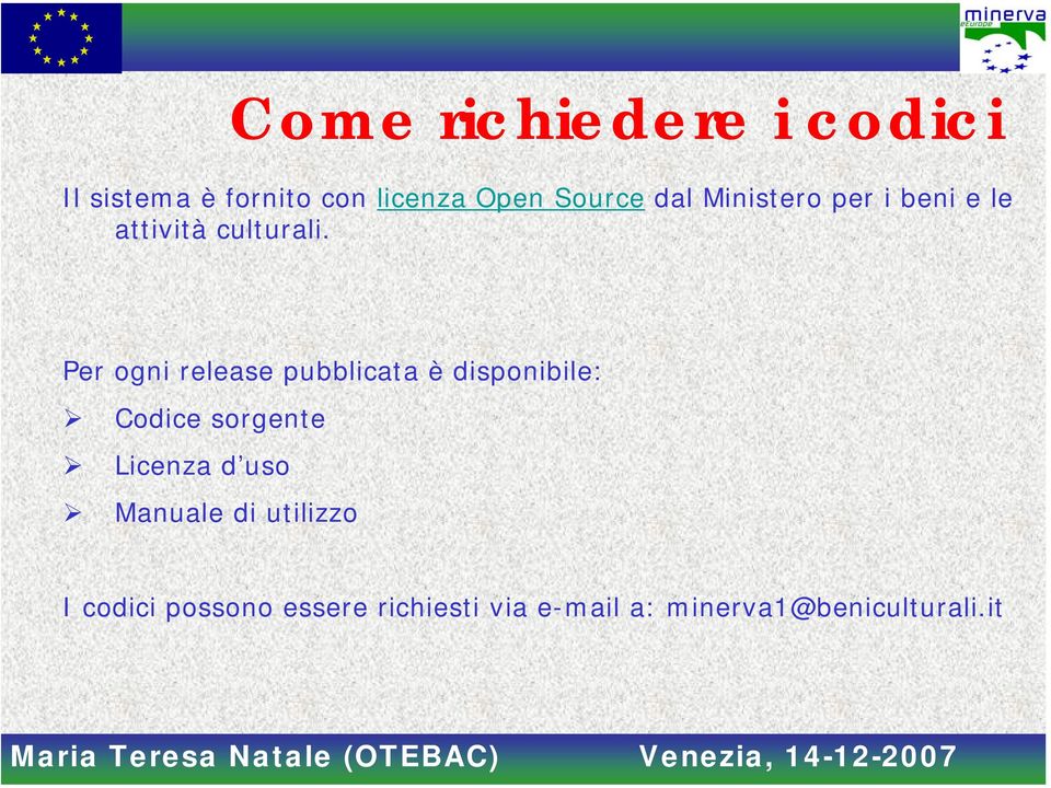 Per ogni release pubblicata è disponibile: Codice sorgente Licenza d