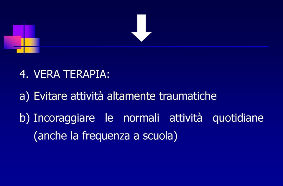 Incoraggiare le normali attività