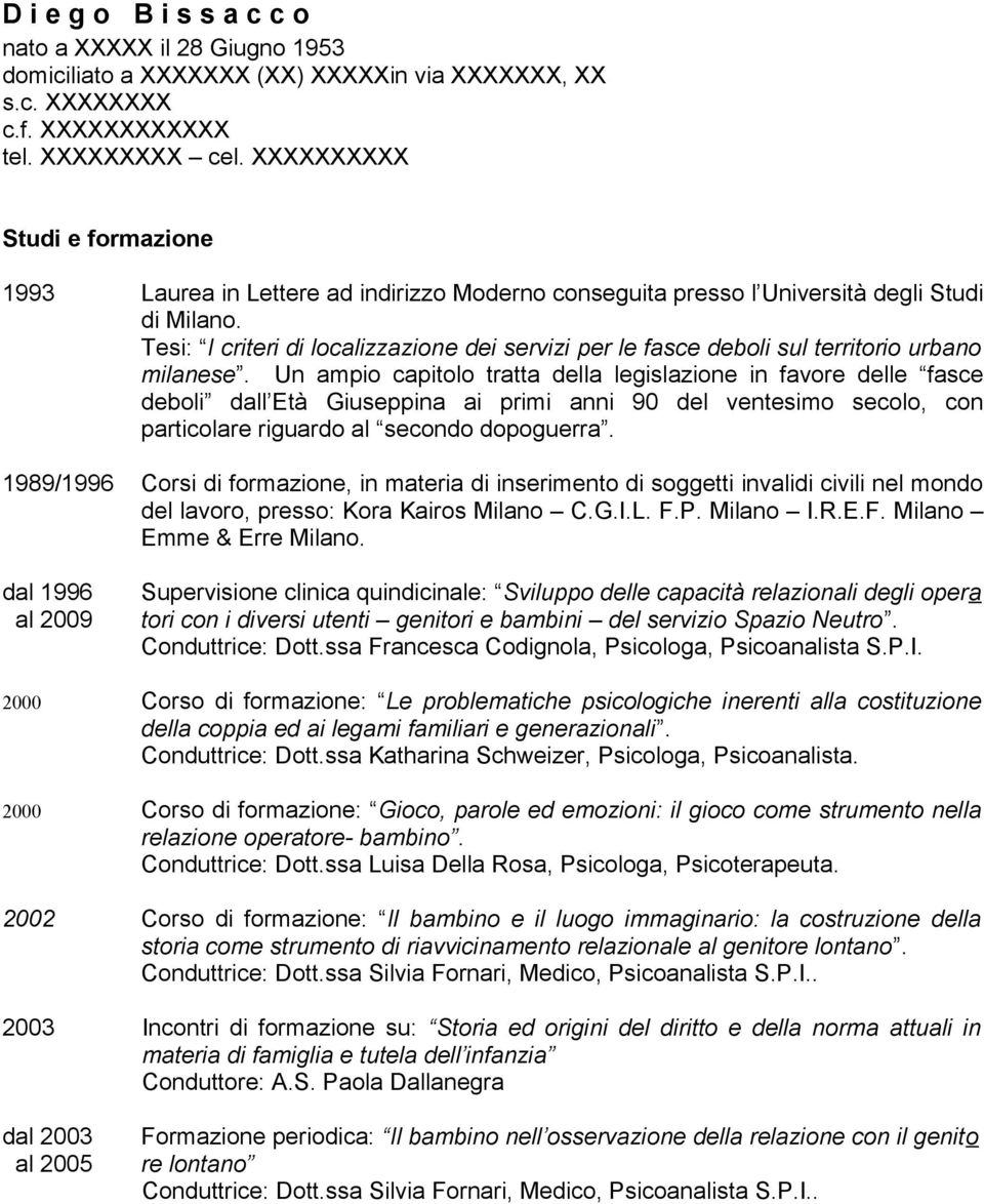 Tesi: I criteri di localizzazione dei servizi per le fasce deboli sul territorio urbano milanese.