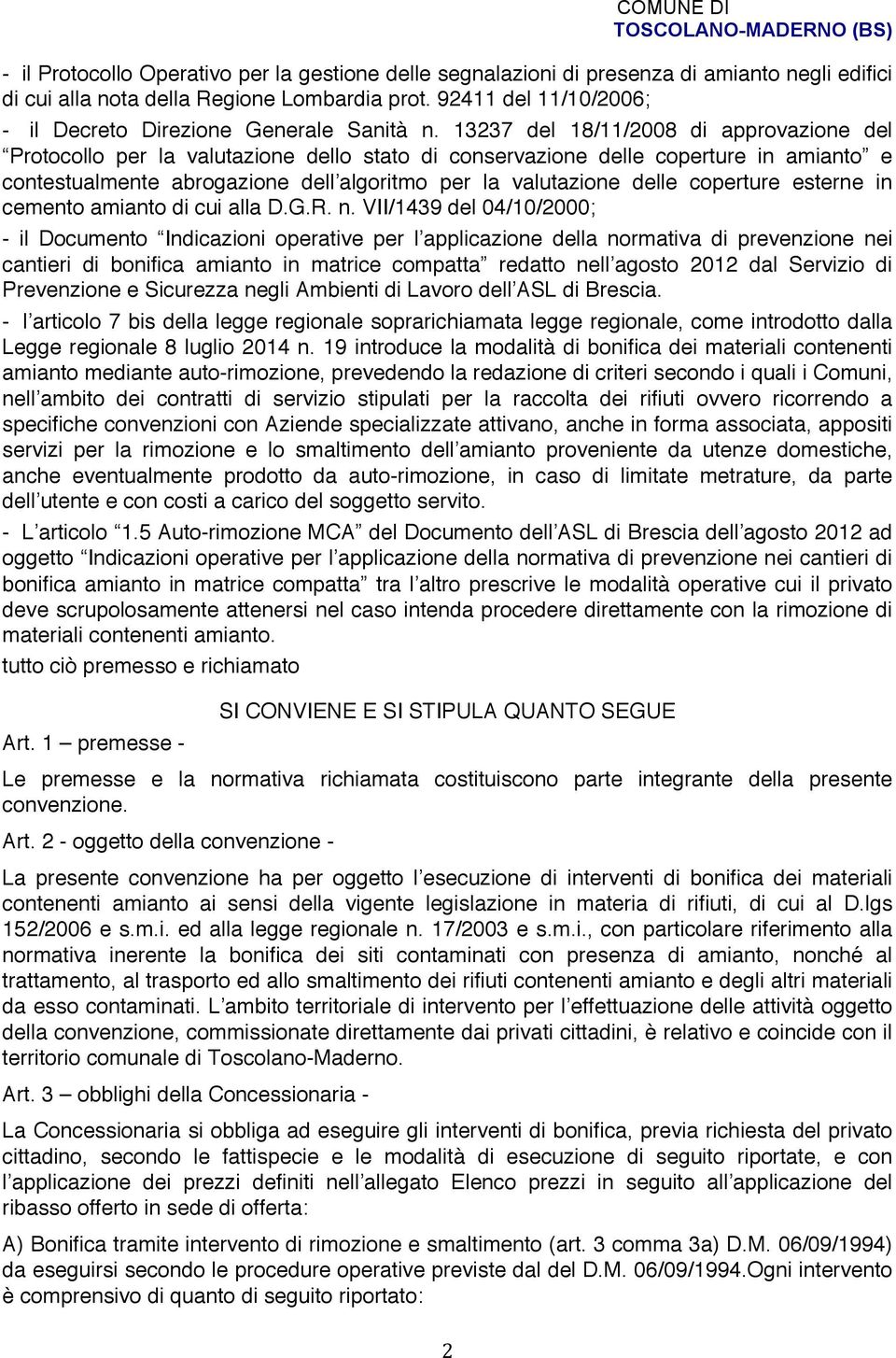 13237 del 18/11/2008 di approvazione del Protocollo per la valutazione dello stato di conservazione delle coperture in amianto e contestualmente abrogazione dell algoritmo per la valutazione delle