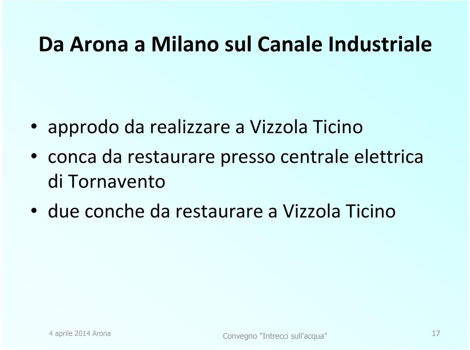 centrale elettrica di Tornavento due conche da restaurare