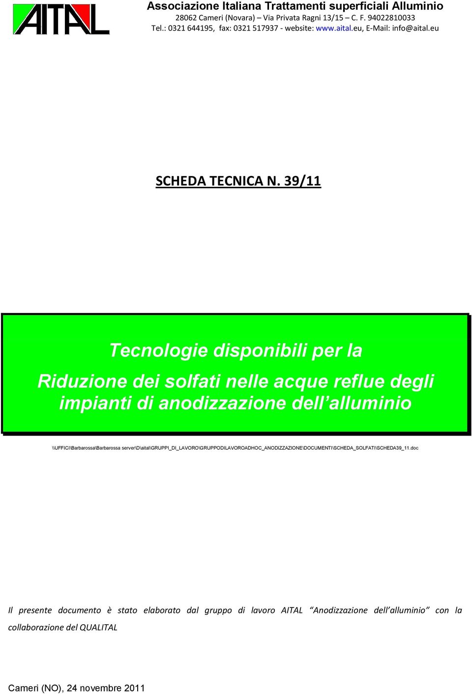 39/11 Tecnologie disponibili per la Riduzione dei solfati nelle acque reflue degli impianti di anodizzazione dell alluminio \\UFFICI\Barbarossa\Barbarossa