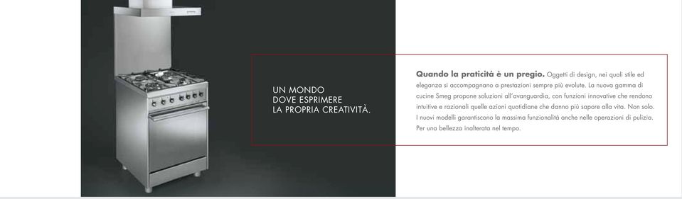 La nuova gamma di cucine Smeg propone soluzioni all avanguardia, con funzioni innovative che rendono intuitive e razionali