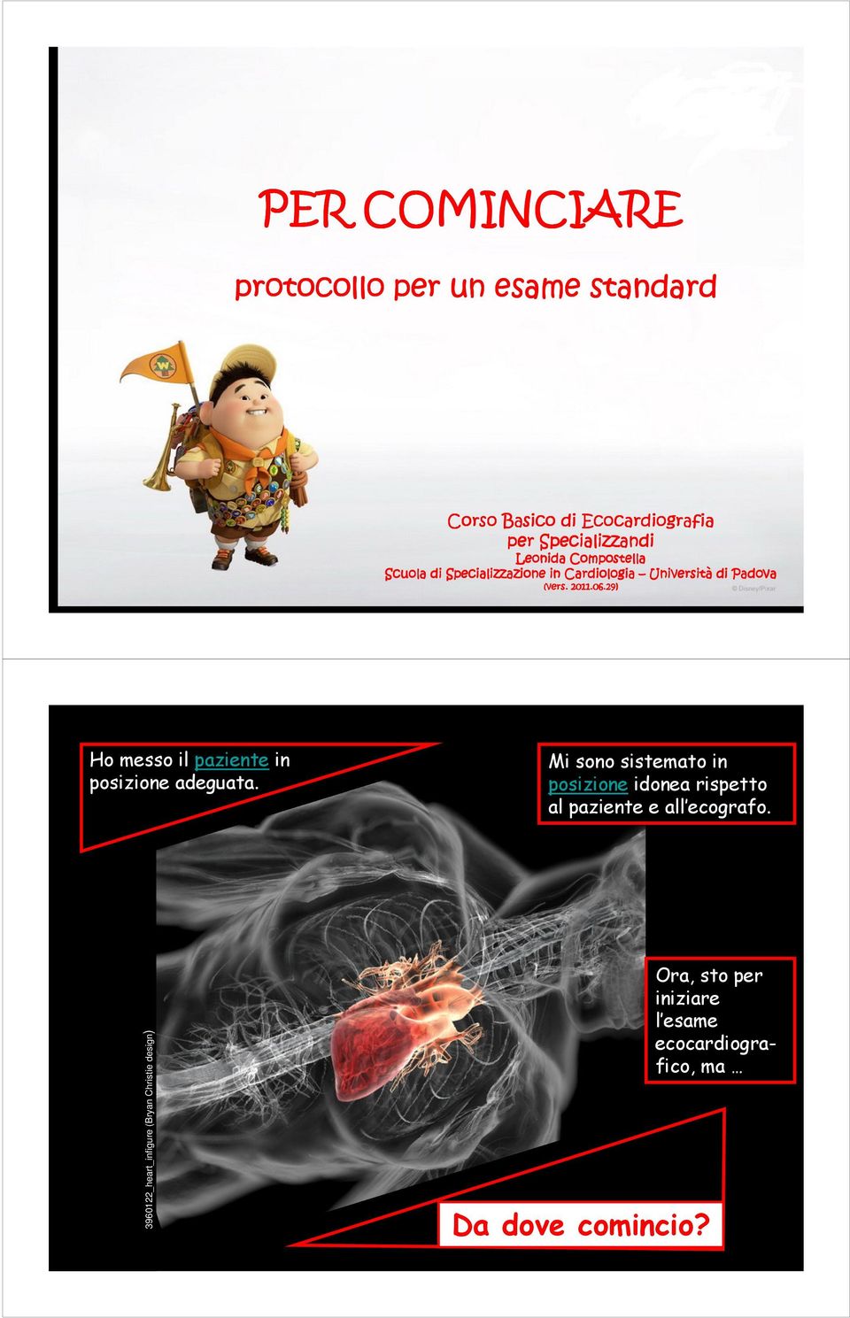 29) Ho messo il paziente in posizione adeguata.