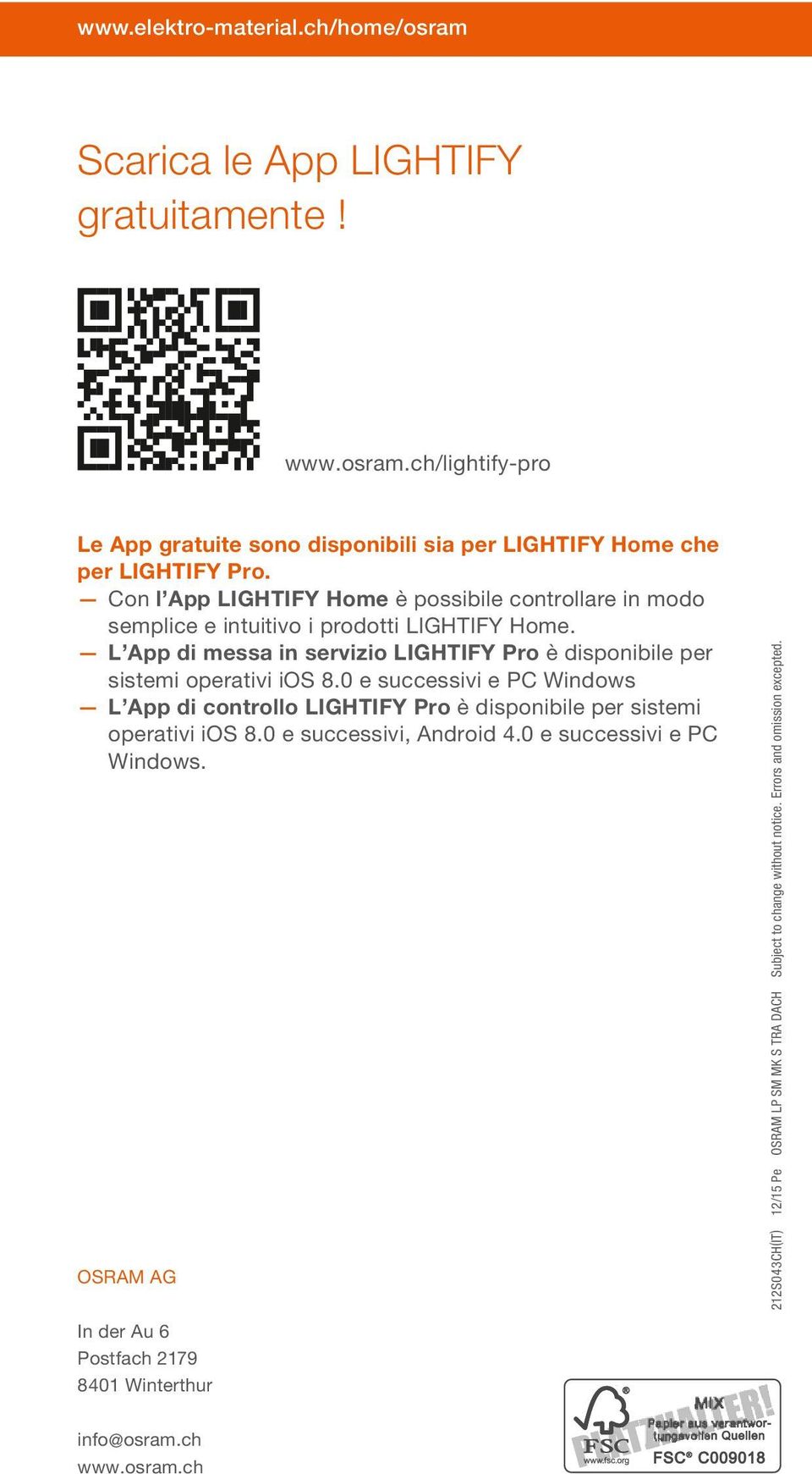 L App di messa in servizio LIGHTIFY Pro è disponibile per sistemi operativi ios 8.