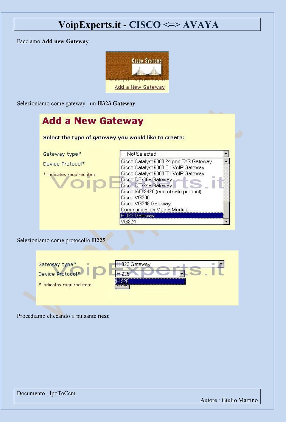 gateway un H323 Gateway Selezioniamo come