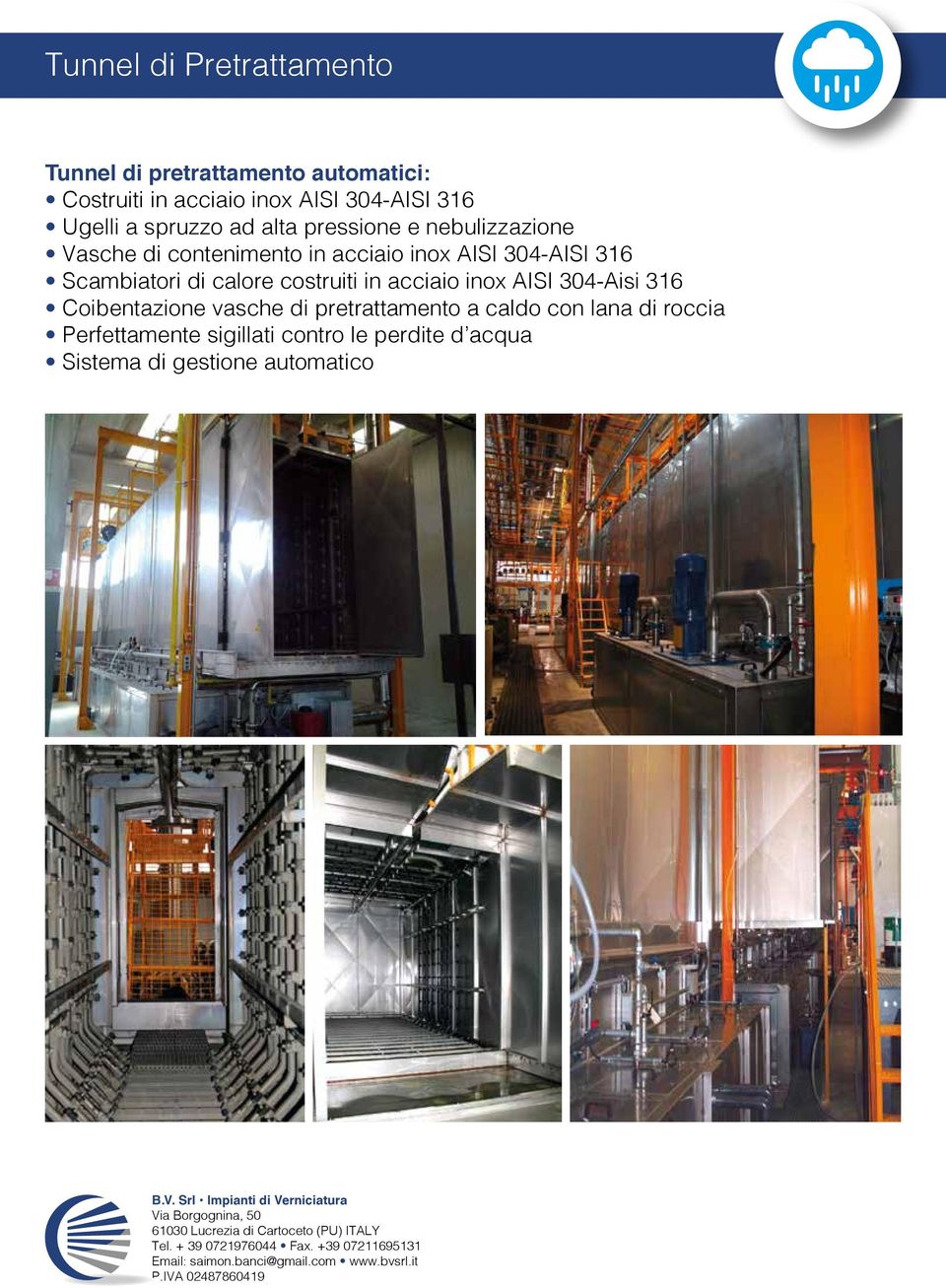 316 Scambiatori di calore costruiti in acciaio inox AISI 304-Aisi 316 Coibentazione vasche di