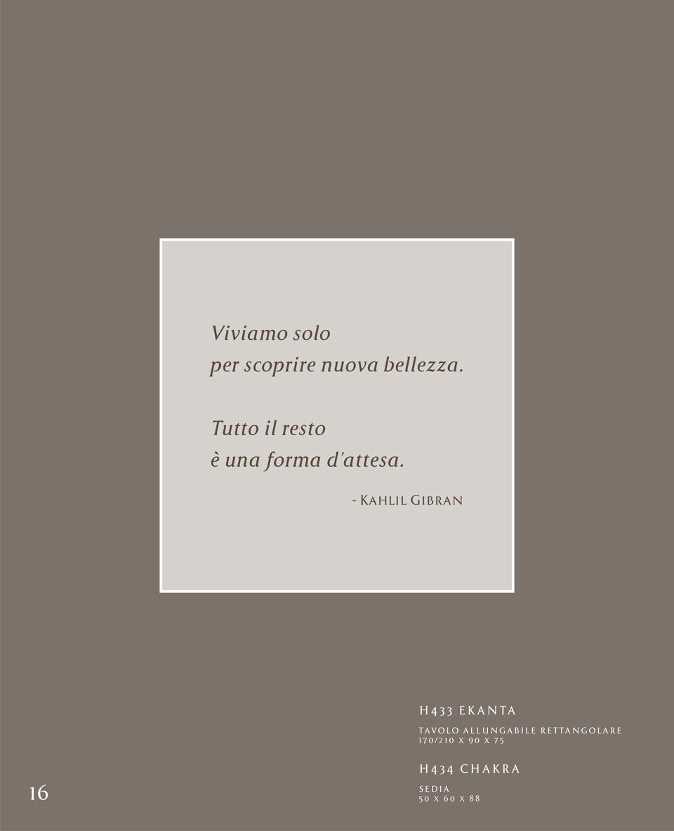 - Kahlil Gibran H433 EKANTA TAVOLO ALLUNGABILE