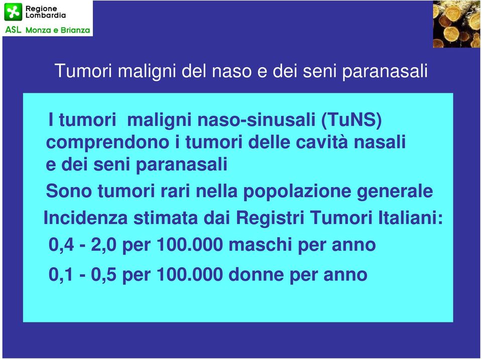 tumori rari nella popolazione generale Incidenza stimata dai Registri Tumori