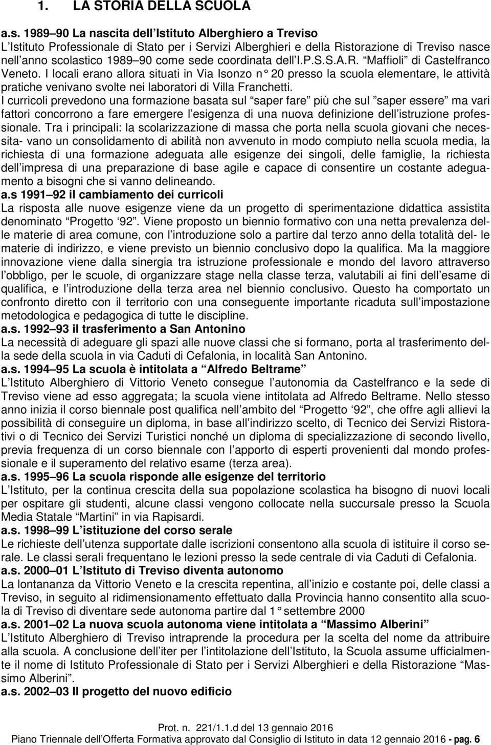 coordinata dell I.P.S.S.A.R. Maffioli di Castelfranco Veneto.