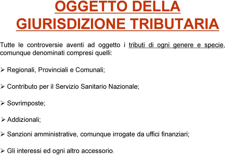 Comunali; Contributo per il Servizio Sanitario Nazionale; Sovrimposte; Addizionali;