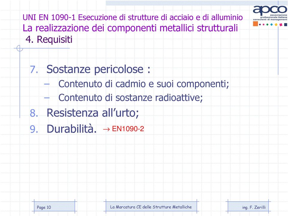 Sostanze pericolose : Contenuto di cadmio e suoi