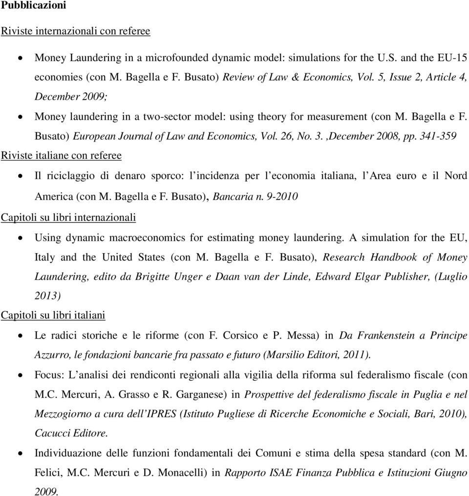 Busato) European Journal of Law and Economics, Vol. 26, No. 3.,December 2008, pp.