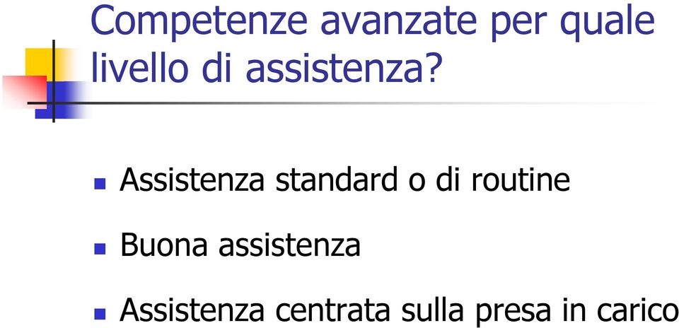 Assistenza standard o di routine