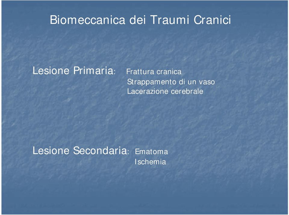 Strappamento di un vaso Lacerazione