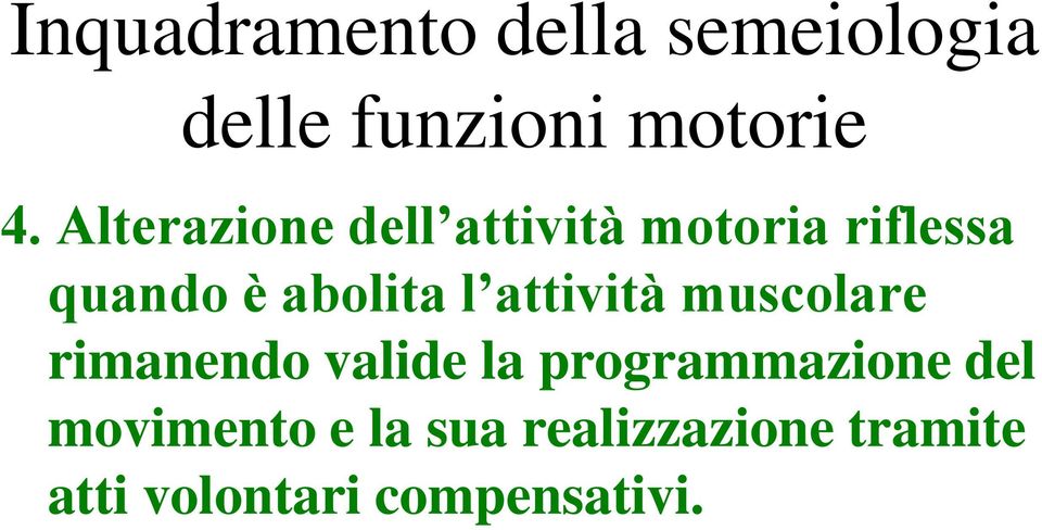 attività muscolare rimanendo valide la programmazione del