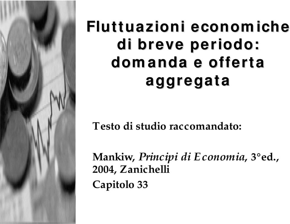 studio raccomandato: Mankiw, Principi di