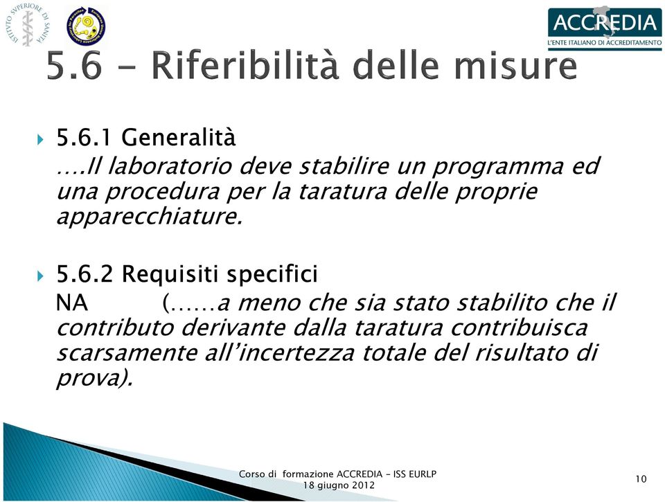 delle proprie apparecchiature. 5.6.