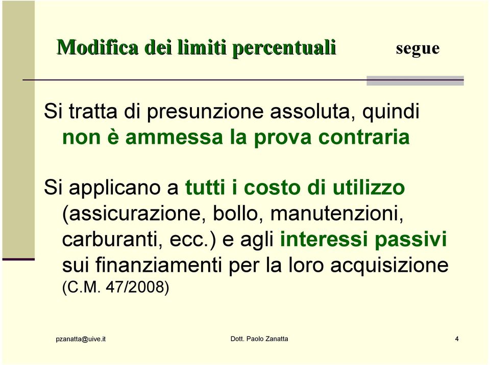 (assicurazione, bollo, manutenzioni, carburanti, ecc.