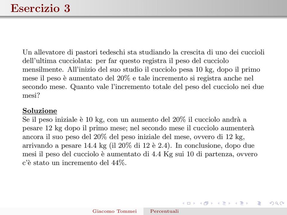 Quanto vale l incremento totale del peso del cucciolo nei due mesi?