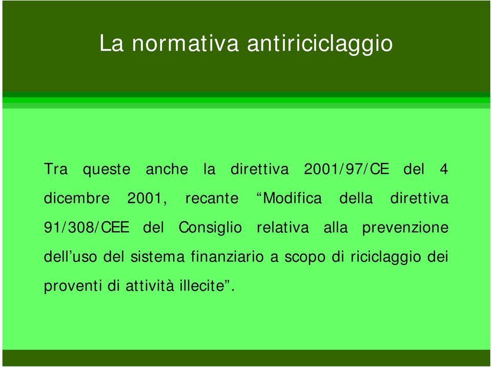 Consiglio relativa alla prevenzione dell uso del sistema