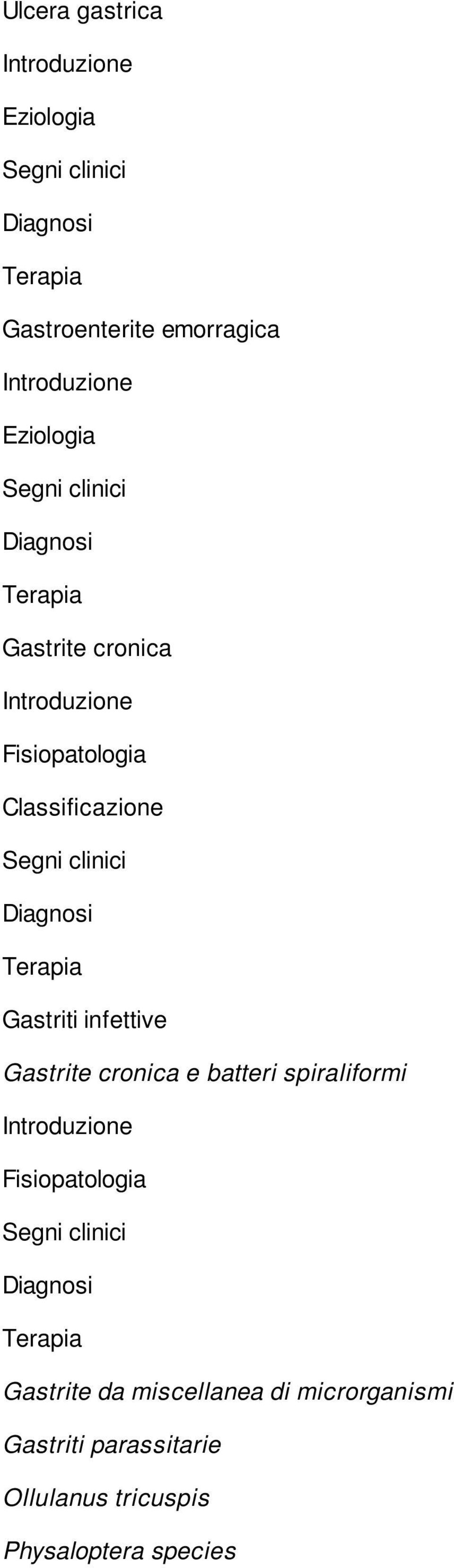 cronica e batteri spiraliformi Gastrite da miscellanea di