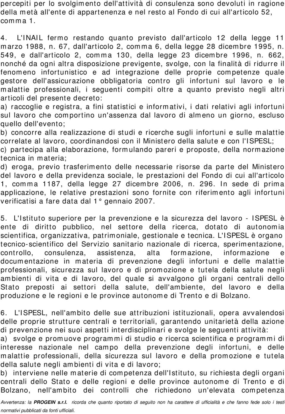 549, e dall'articolo 2, comma 130, della legge 23 dicembre 1996, n.