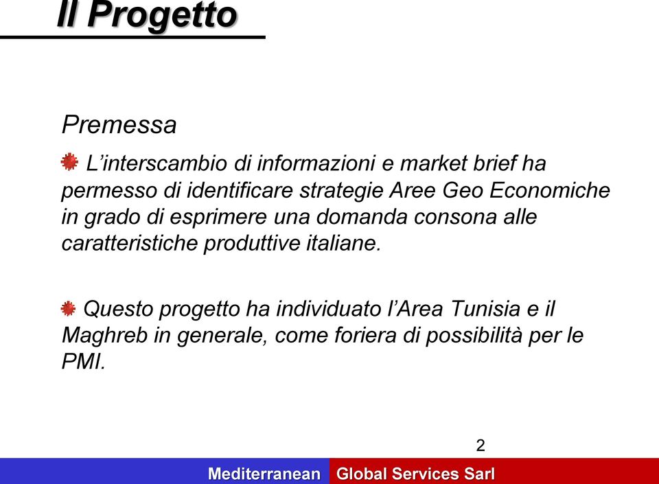 consona alle caratteristiche produttive italiane.