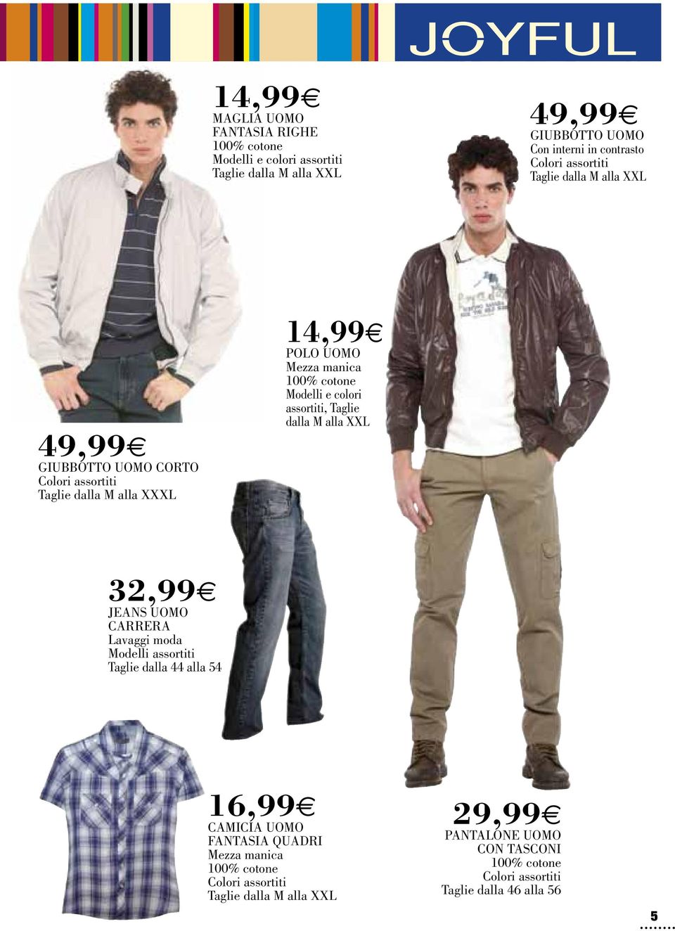 dalla M alla XXL 32,99e Jeans uomo CARRERA Lavaggi moda Modelli assortiti Taglie dalla 44 alla 54