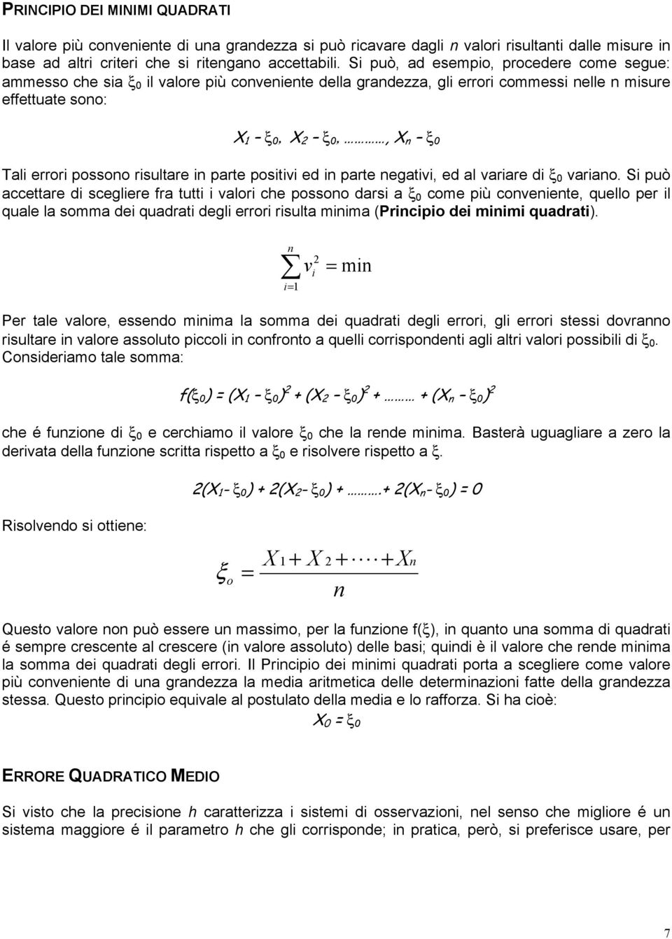 S uò accettare d sceglere fra tutt valor ce ossoo dars a coe ù coveete, quello er l quale la soa de quadrat degl error rsulta a (Prco de quadrat).