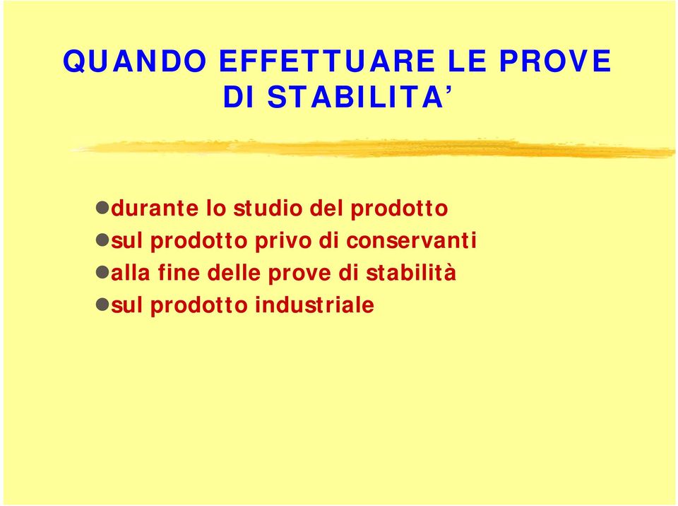 prodotto privo di conservanti alla fine