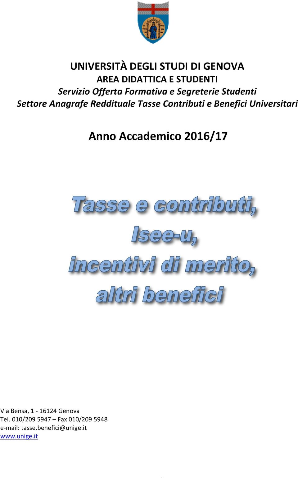 e Benefici Universitari Anno Accademico 2016/17 Via Bensa, 1-16124 Genova Tel.