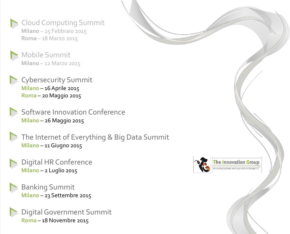 Maggio 2015 The Internet of Everything & Big Data Summit Milano 11 Giugno 2015 Digital HR Conference