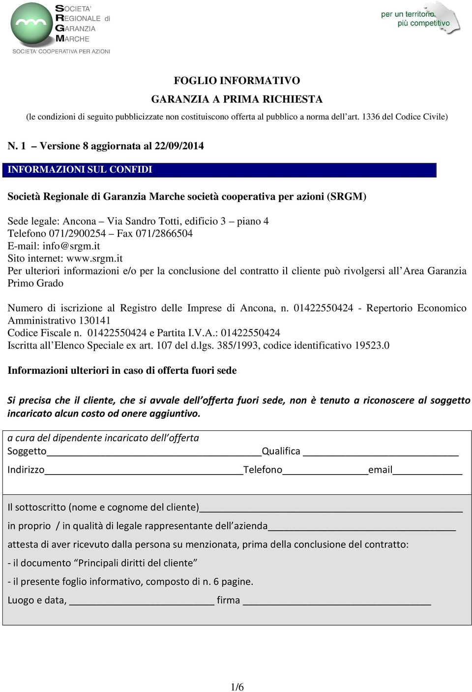 Telefono 071/2900254 Fax 071/2866504 E-mail: info@srgm.