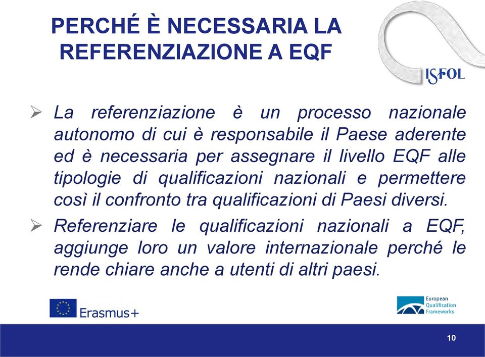 nazionali e permettere così il confronto tra qualificazioni di Paesi diversi.