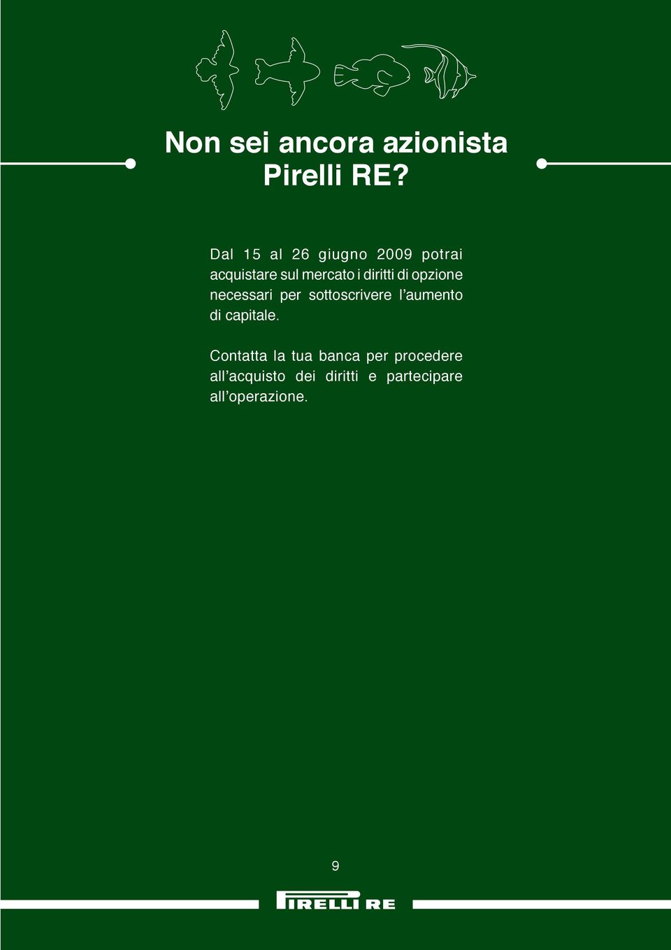 diritti di opzione necessari per sottoscrivere l aumento di