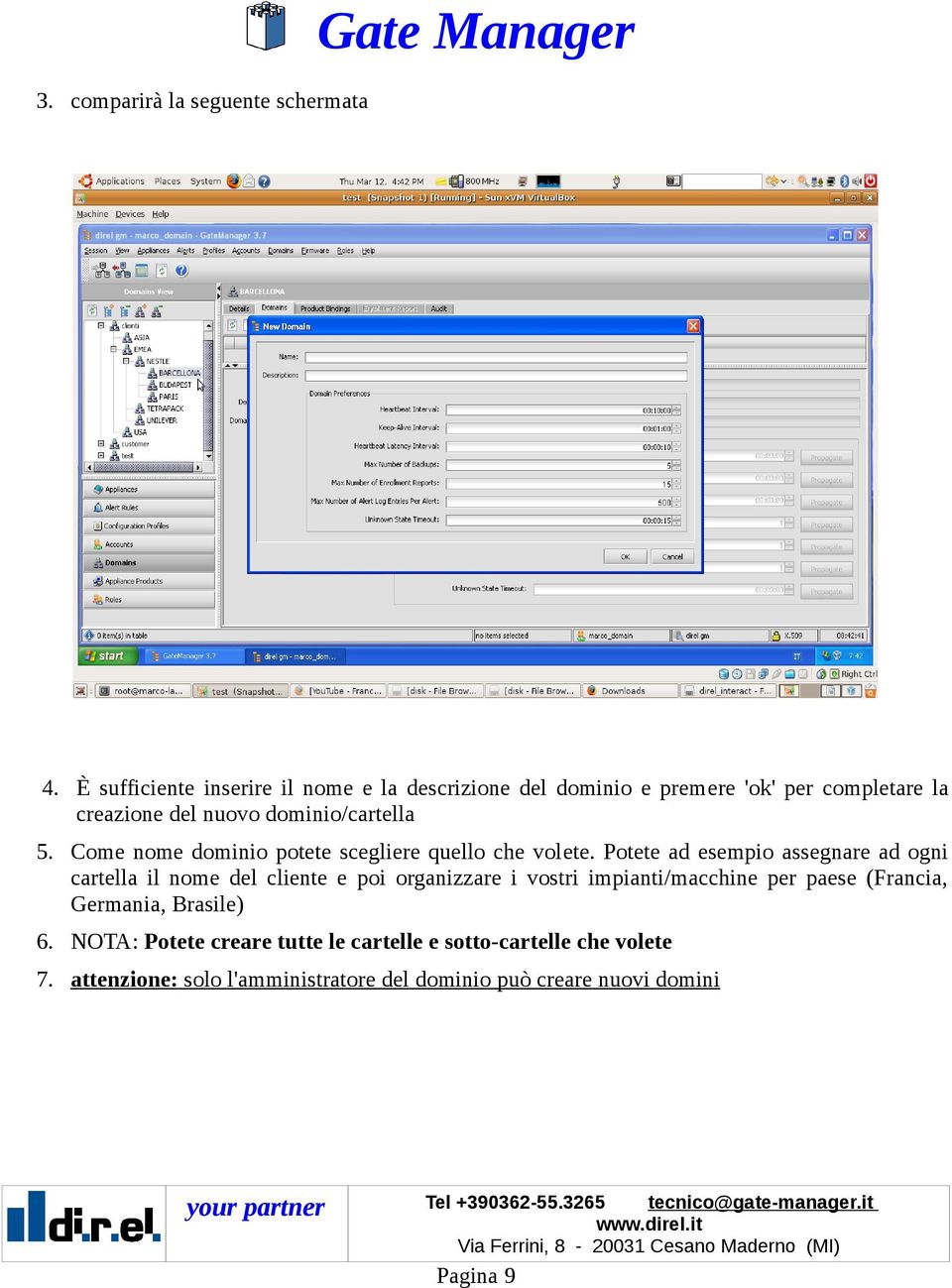 5. Come nome dominio potete scegliere quello che volete.