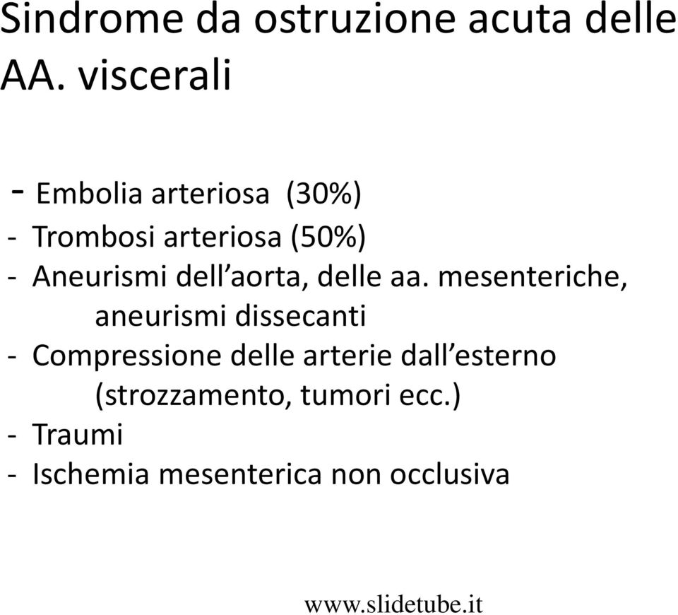 Aneurismi dell aorta, delle aa.