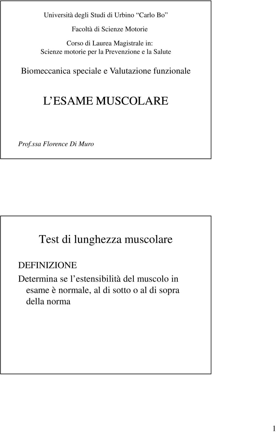 Valutazione funzionale L ESAME MUSCOLARE Prof.