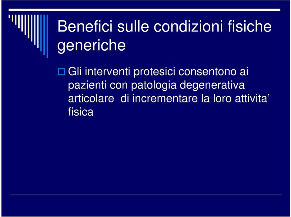 consentono ai pazienti con patologia