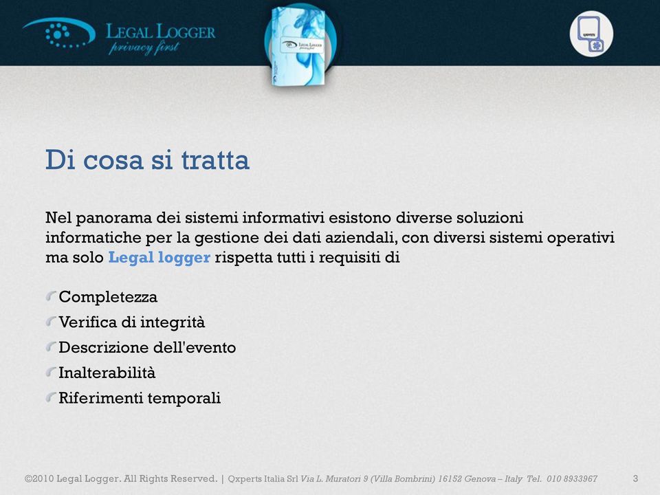 sistemi operativi ma solo Legal logger rispetta tutti i requisiti di