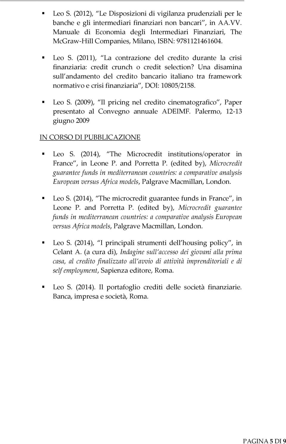 (2011), La contrazione del credito durante la crisi finanziaria: credit crunch o credit selection?