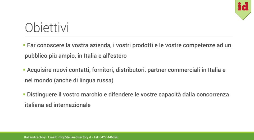 distributori, partner commerciali in Italia e nel mondo (anche di lingua russa)