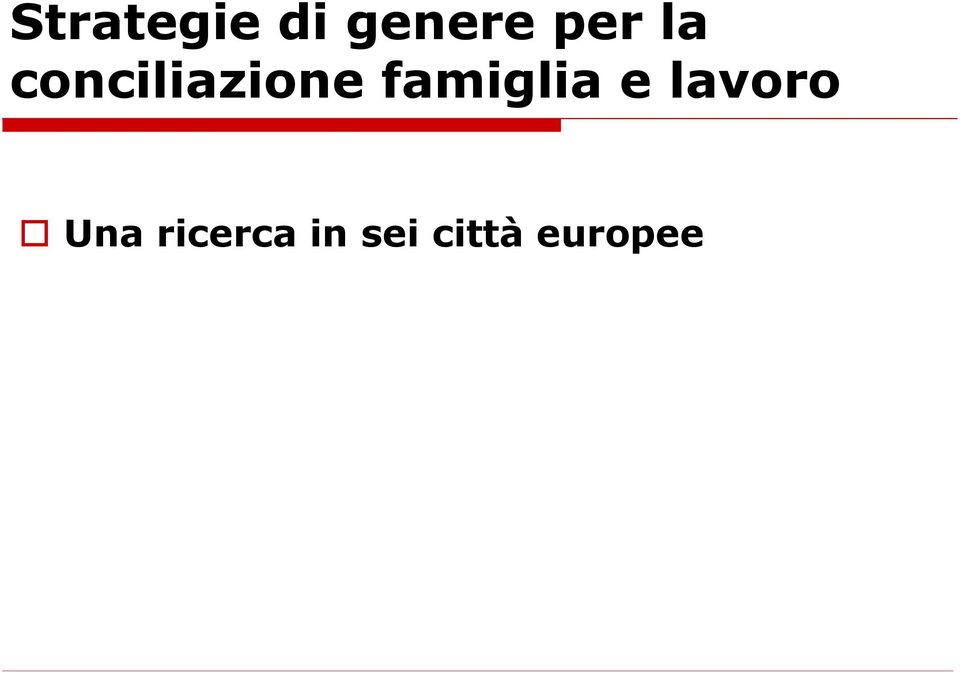 famiglia e lavoro Una