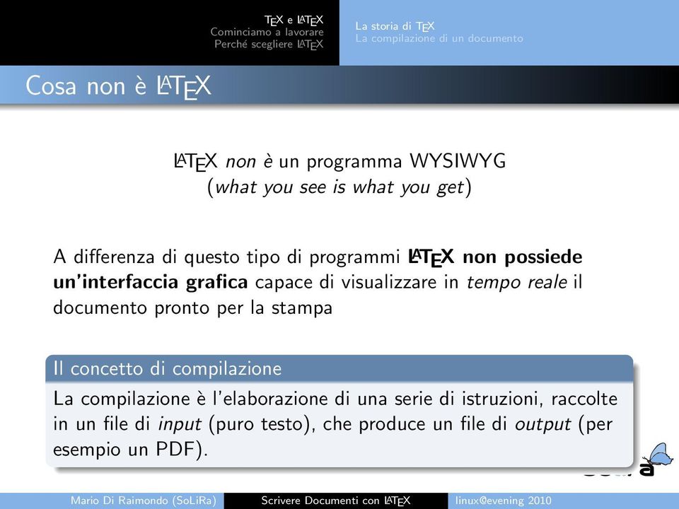 interfaccia grafica capace di visualizzare in tempo reale il documento pronto per la stampa Il concetto di compilazione La