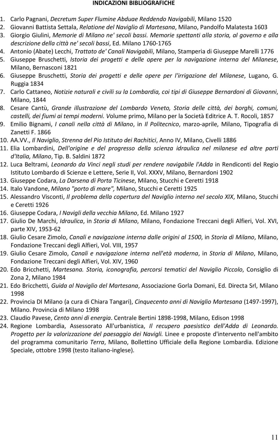 Memorie spettanti alla storia, al governo e alla descrizione della città ne' secoli bassi, Ed. Milano 1760 1765 4.