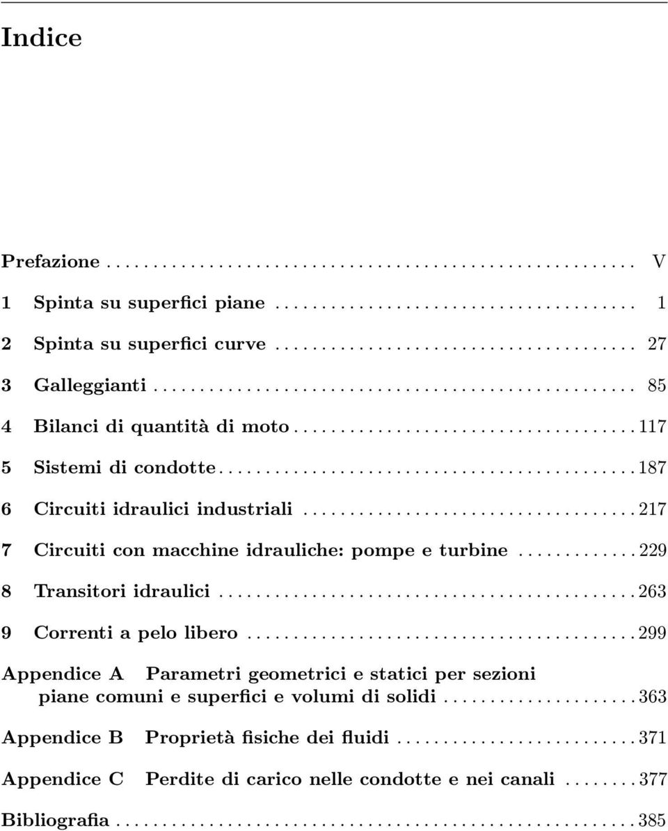 ..229 8 Transitori idraulici...263 9 Correnti a pelo libero.
