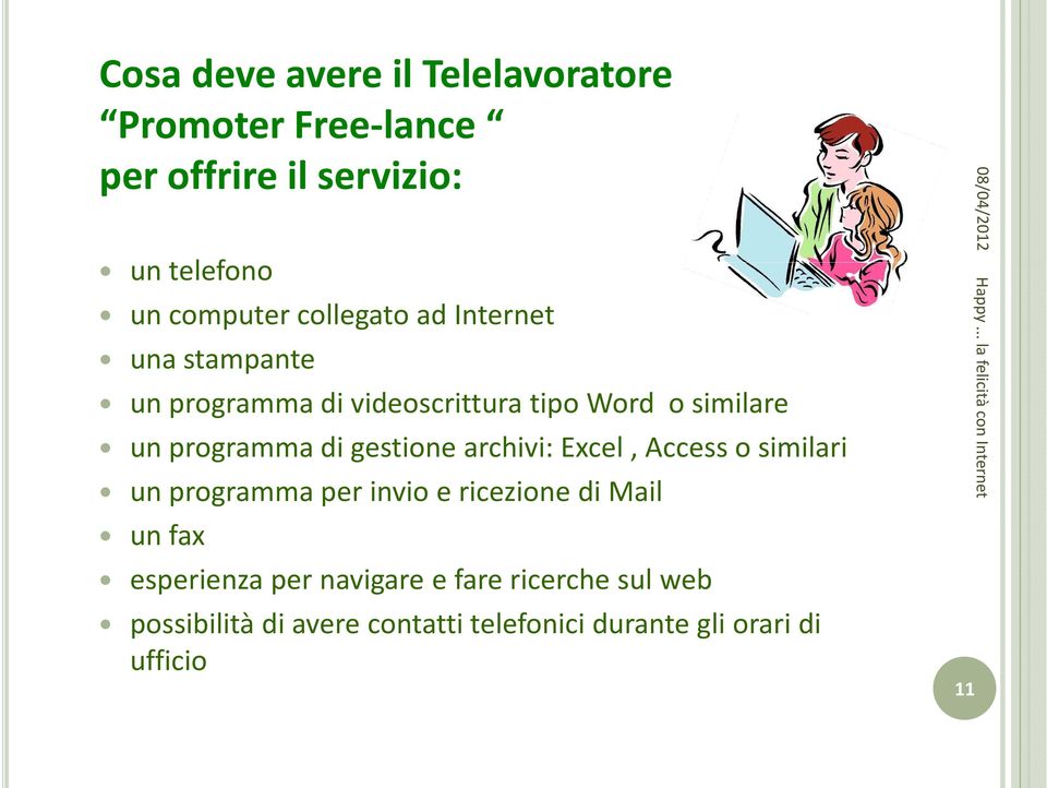 gestione archivi: Excel, Access o similari un programma per invio e ricezione di Mail un fax esperienza